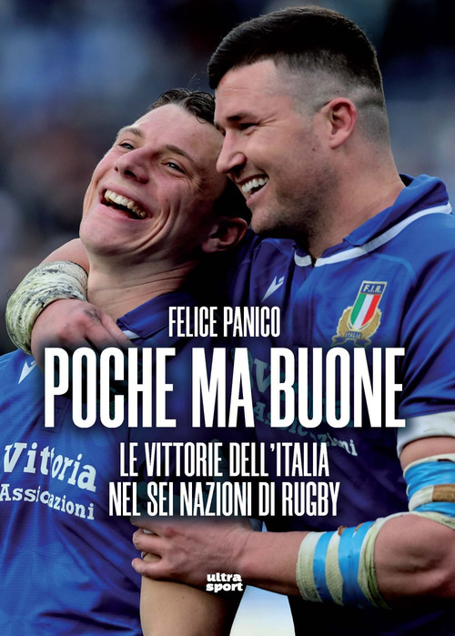 Poche ma buone. Le vittorie dell'Italia nel Sei Nazioni di rugby