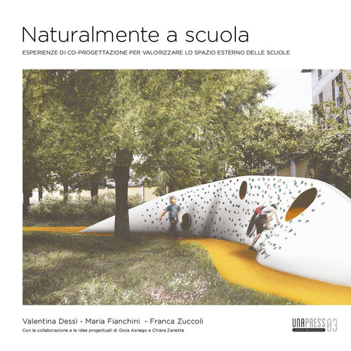 Naturalmente a scuola. Esperienze di co-progettazione per valorizzare lo spazio esterno delle scuole