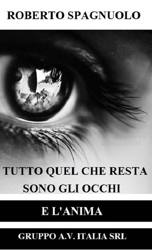 Tutto quel che resta, sono gli occhi e l'anima