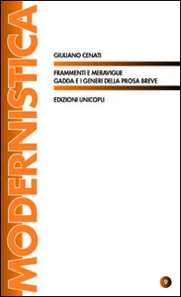 Frammenti e meraviglie. Gadda e i generi della prosa breve