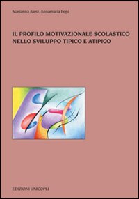 Il profilo motivazionale scolastico nello sviluppo tipico e atipico