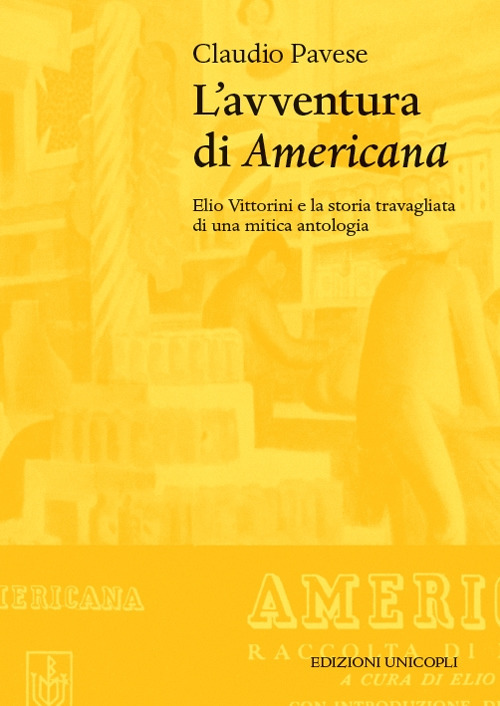 L'avventura di «Americana». Elio Vittorini e la storia travagliata di una mitica antologia