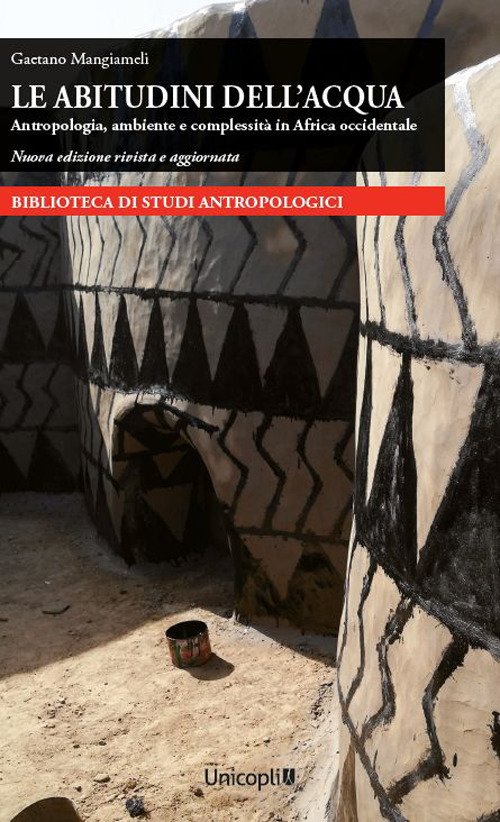 Le abitudini dell'acqua. Antropologia, ambiente e complessit&agrave; in Africa occidentale