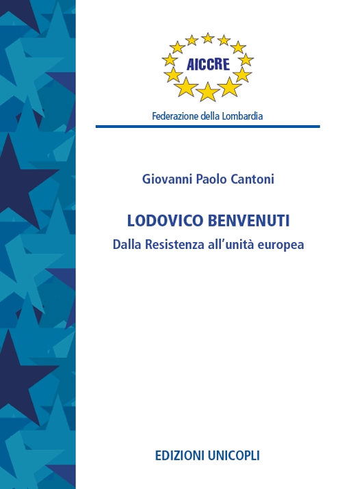 Ludovico Benvenuti. Dalla Resistenza all'unità europea