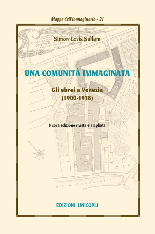 Una comunit&agrave; immaginata. Gli ebrei a Venezia (1900-1938)