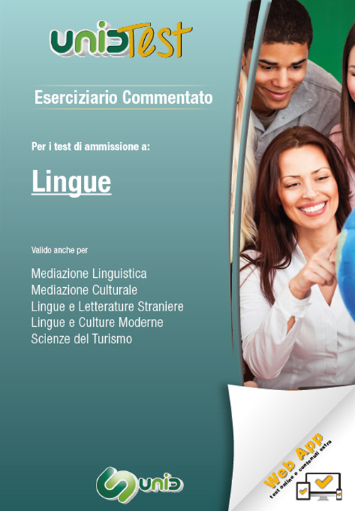 Eserciziario commentato. Per il test di ammissione a Lingue. Valido anche per: mediazione linguistica, mediazione culturale, lingue e letterature straniere, lingue e culture moderne, scienze del turismo