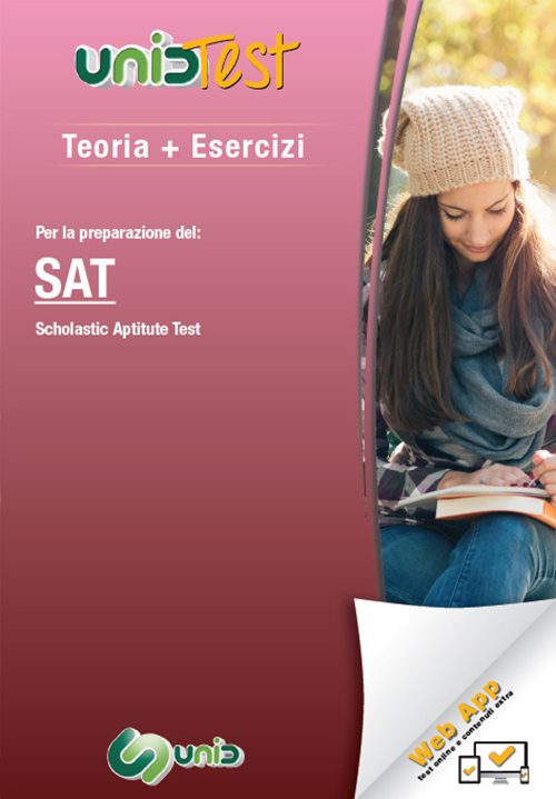Teoria pi&ugrave; esercizi. Per la preparazione del SAT (Scholastic Aptitude Test)