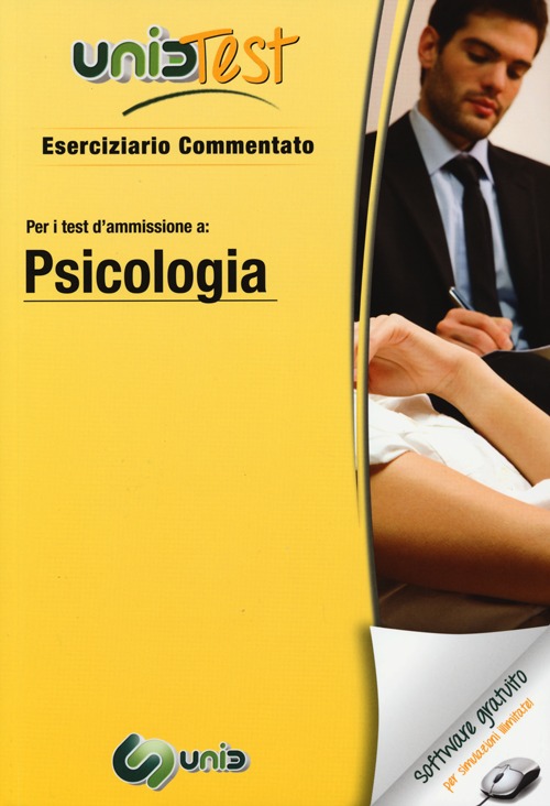 UnidTest 6. Eserciziario commentato per psicologia. Eserciziario commentato per i test di ammissione a psicologia..