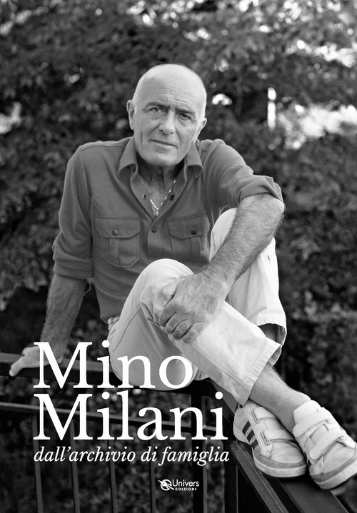 Mino Milani. Dall'archivio di famiglia