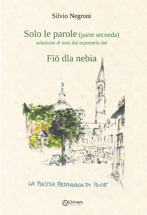 Solo le parole. Selezione di testi dal repertorio dei Fi&ouml; dla nebia