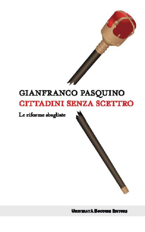 Cittadini senza scettro. Le riforme sbagliate