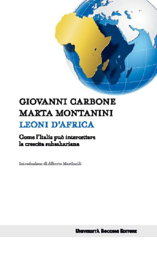 Leoni d'Africa. Come l'Italia può intercettare la crescita subsahariana