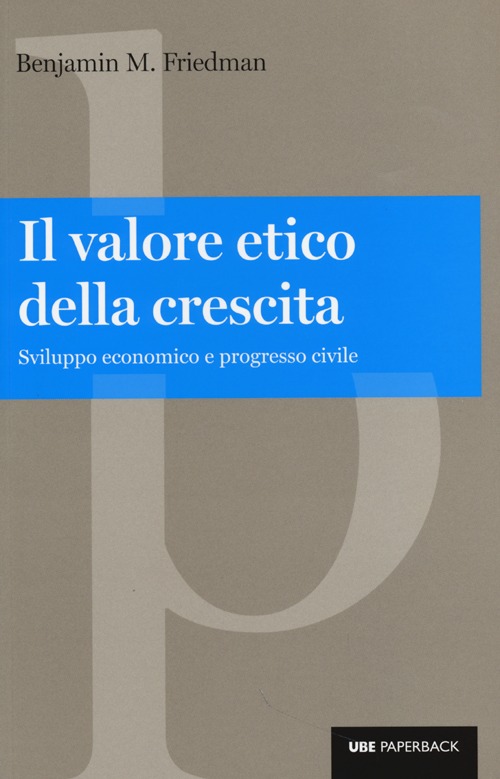 Il valore etico della crescita. Sviluppo economico e progresso civile