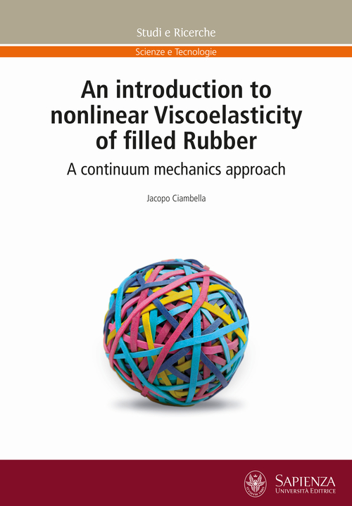 Introduction to nonlinear Viscoelasticity of filled Rubber. A continuum mechanics approach (An)