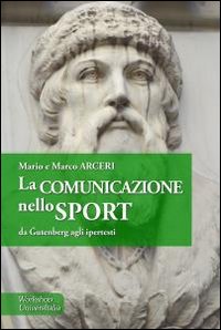 La comunicazione nello sport. Da G&uuml;tenberg agli ipertesti