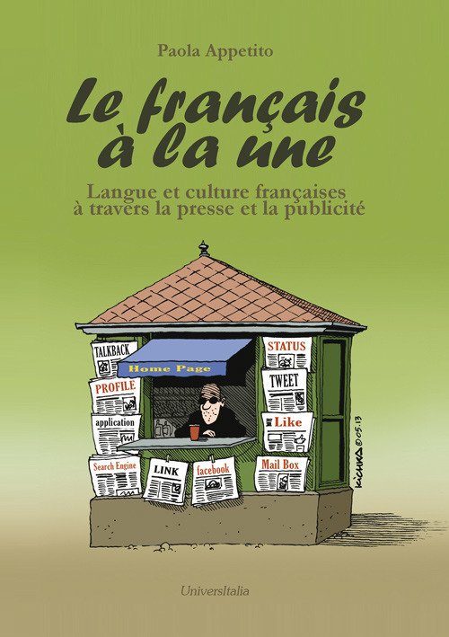 Le fran&ccedil;ais &agrave; la une. Langue et culture fran&ccedil;aises &agrave; travers la presse et la publicit&eacute;