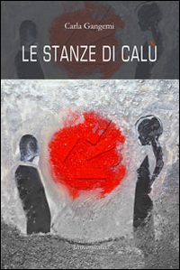 Le stanze di Cal&ugrave;