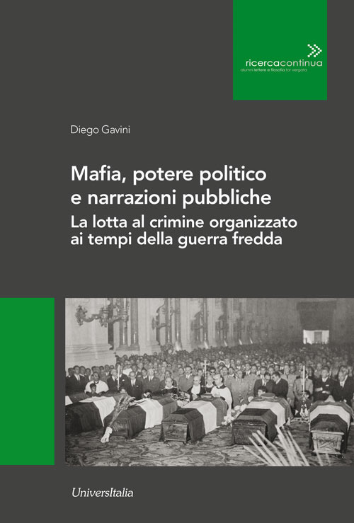 Mafia, potere politico e narrazioni pubbliche. La lotta al crimine organizzato ai tempi della guerra fredda