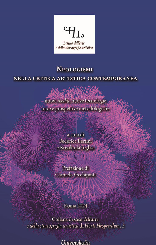 Neologismi nella critica artistica contemporanea. nuovi media, nuove tecnologie, nuove prospettive metodologiche