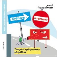 O r&eacute;clame & o reclamo. Divagazioni logologiche intorno alla pubblicit&agrave;