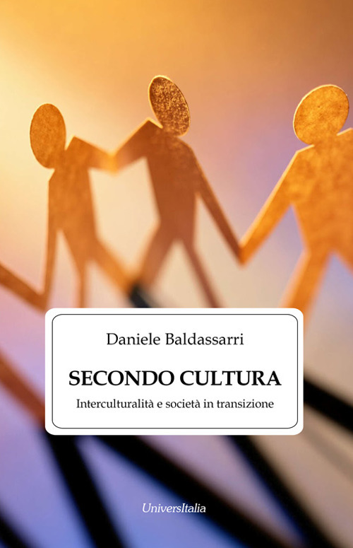 Secondo cultura. Interculturalit&agrave; e societ&agrave; in transizione
