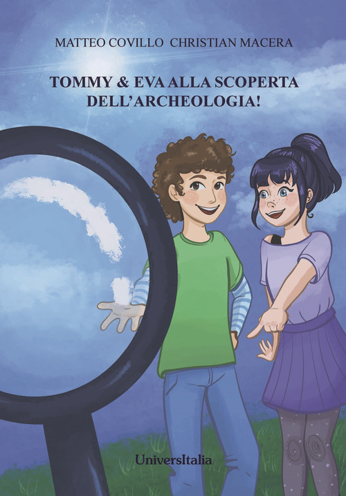 Tommy & Eva alla scoperta dell'archeologia!