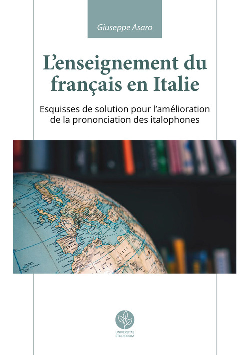 L'enseignement du fran&ccedil;ais en Italie. Esquisses de solution pour l'am&eacute;lioration de la prononciation des italophones