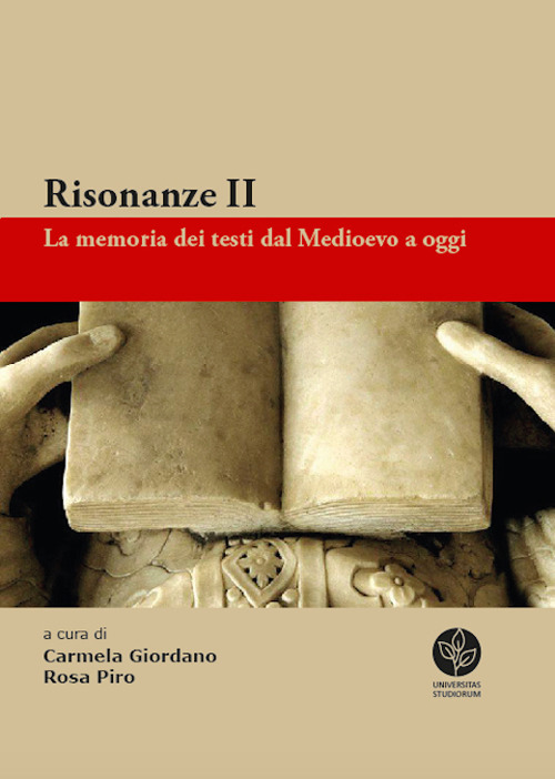 Risonanze. La memoria dei testi dal Medioevo a oggi