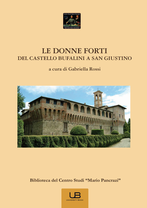 Le donne forti del castello Bufalini a San Giustino