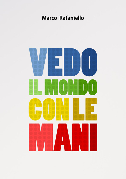 Vedo il mondo con le mani