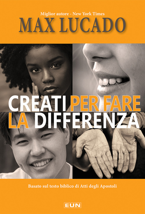 Creati per fare la differenza. Basato sul testo biblico di Atti degli Apostoli