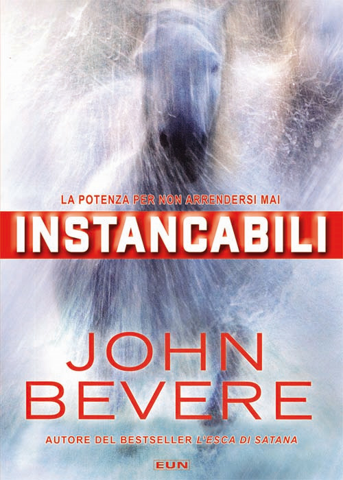 Instancabili. La potenza per non arrendersi mai