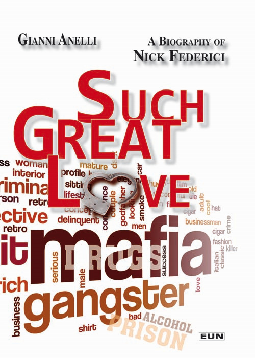 Un amore cos&igrave; grande. Biografia di Nick Federici. Ediz. italiana e inglese