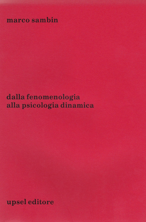 Dalla fenomenologia alla psicologia dinamica