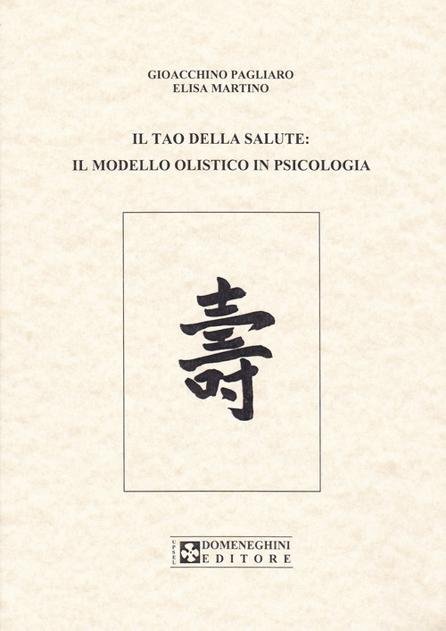 Il tao della salute. Il modello olistico in psicologia