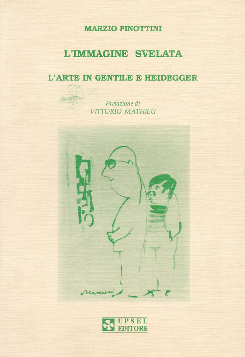 L'immagine svelata. L'arte in Gentile e Heidegger