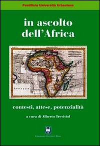 In ascolto dell'Africa. Contesti, attese, potenzialit&agrave;