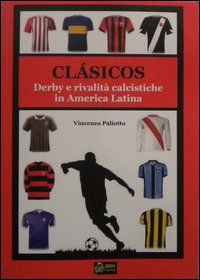 Clasicos dervy e rivalit&agrave; calcistiche in america latina