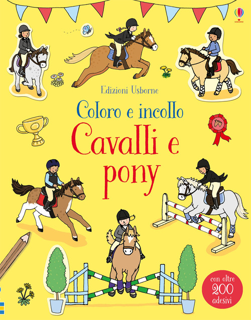 Cavalli e pony. Coloro e incollo. Con adesivi