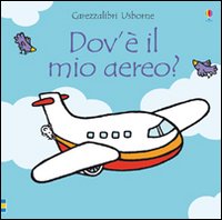 Dov'&egrave; il mio aereo?