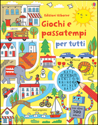 Giochi e passatempi per tutti. Con adesivi