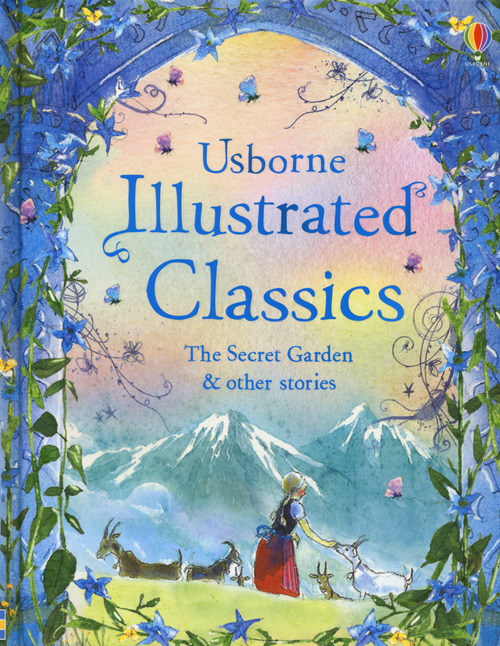 Illustrated classics. The Secret Garden and other stories