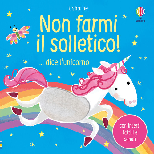 Non farmi il solletico! ...dice l'unicorno