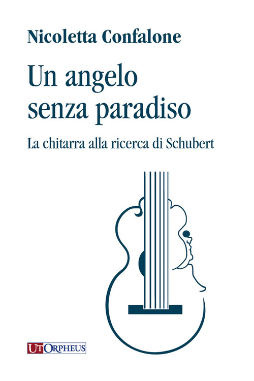 Un angelo senza paradiso. La chitarra alla ricerca di Schubert