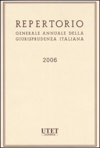 Repertorio generale annuale della giurisprudenza italiana 2006