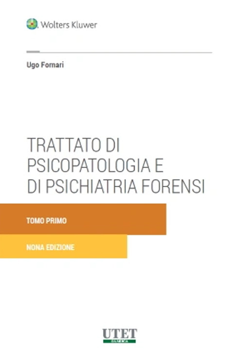 Trattato di psicopatologia e psichiatria forensi