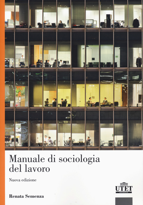 Il mondo del lavoro. Le prospettive della sociologia