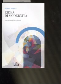 L'Idea di modernit&agrave;