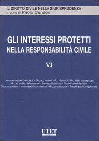 Gli interessi protetti nella responsabilità civile