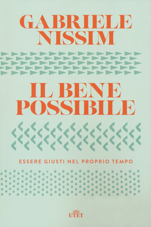 Il bene possibile. Essere giusti nel proprio tempo